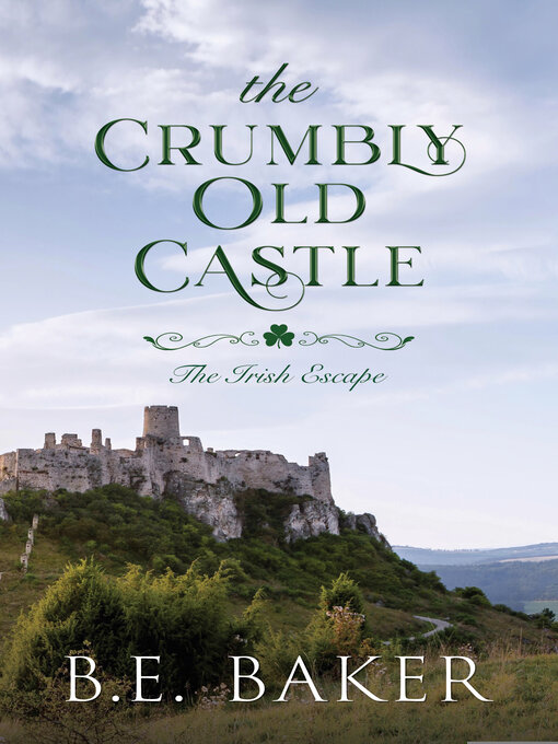 Title details for The Crumbly Old Castle by B. E. Baker - Available